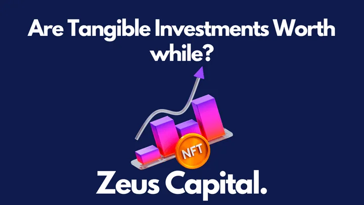 Are Tangible Investments Worthwhile