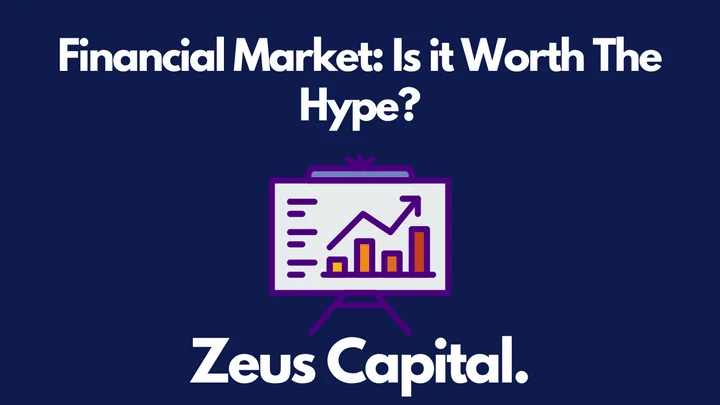 Financial Market: Is It Worth The Hype?