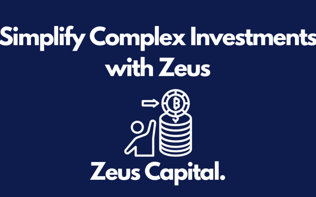 Simplify and complex investments with Zeus